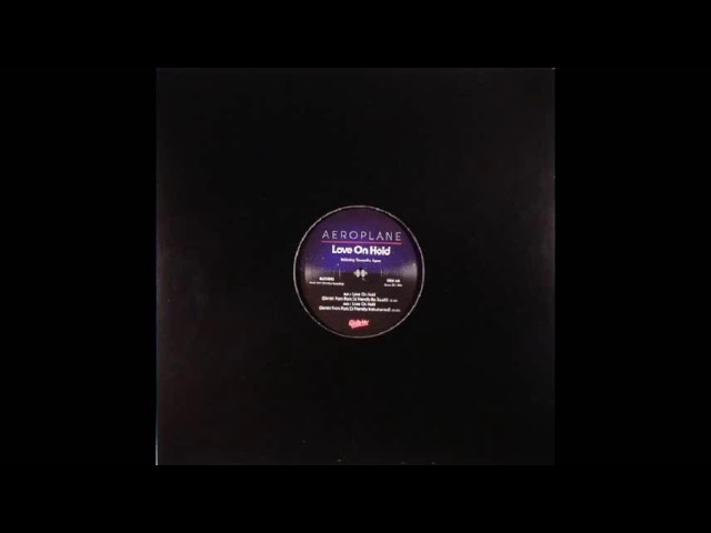 Watch Aeroplane - Love On Hold (Dimitri From Paris DJ Friendly Re-Touch) on YouTube Watch Aeroplane - Love On Hold (Dimitri From Paris DJ Friendly Re-Touch) on YouTube