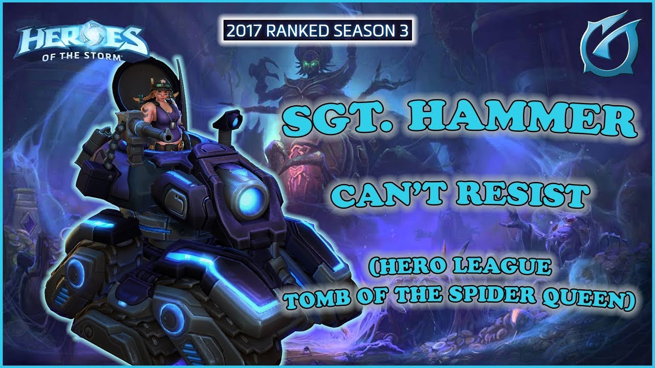 Grubby | Heroes of the Storm - Sgt. Hammer - Can't Resist - Tomb of the Spider Queen