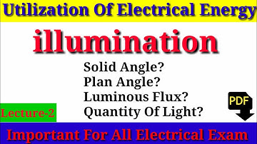 Utilization Of Electrical Energy Lectures | UEE Lecture In Hindi | UEE | Illumination In Hindi Lec-2
