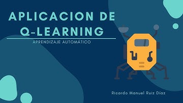 Aplicación del Aprendizaje Automático por refuerzo | Q-learning