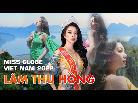 Video LÂM THU HỒNG | Miss Globe Vietnam 2022 | Official... - youtube