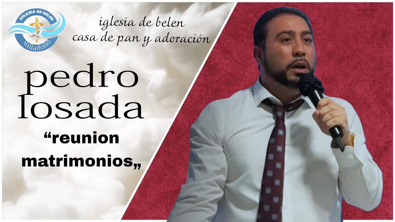 Pedro losada “reunion de matrimonios„