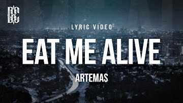 Artemas - eat me alive | Lyrics