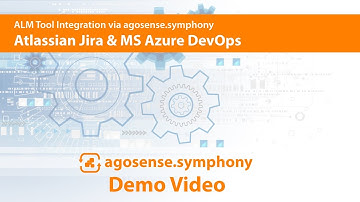 Demo Video | Atlassian Jira & MS Azure DevOps - ALM Tool Integration via agosense.symphony