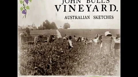 John Bull's Vineyard: Australian Sketches by Hubert de Castella | Full Audio Book