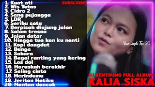 Cocok Buat Santai KALIA SISKA FULL ALBUM | DJ Kentrung Populer Terbaru 2021