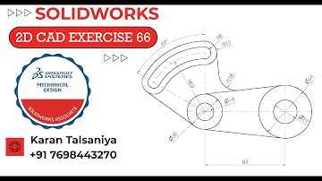 2D CAD EXERCISES 66 IN SOLIDWORKS