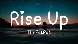 TheFatRat - Rise Up (Lyrics)