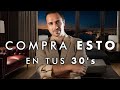 Las 7 MEJORES COMPRAS para tus 30s | Deja de Malgastar TU DINERO