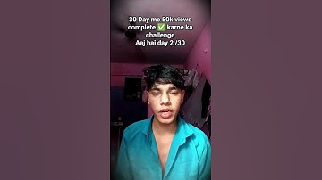 30 day me 50k views complete ✅ karne ka challenge aaj hai day 2/30#shorts #shortsfeed #minivlog #fun