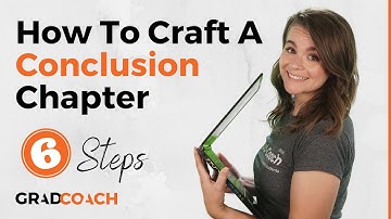 Dissertation Conclusion Chapter: 6 Simple Steps + Examples (Dissertation & Thesis Conclusion)