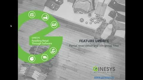 Feature Update - WMS: Partial reservation & Bin Group filter in Reservation