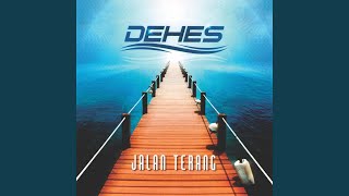 Video thumbnail of "Dehes - Jalan Terang"