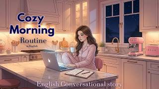 A Cozy Morning Routine in English ✨ | English with Conversational story screenshot 4