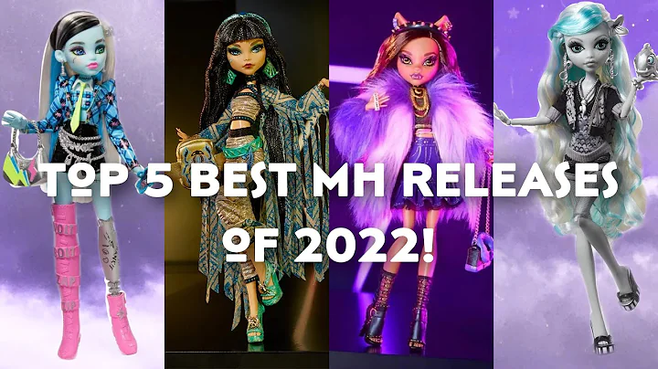 TOP 5 BEST MONSTER HIGH RELEASES OF 2022 (G1, G3, ...