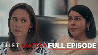 Lilet Matias, Attorney-At-Law: Ang LABAN ng dating magkaibigan! (Full Episode 26) April 10, 2024