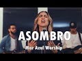 ASOMBRO - Mar Azul Worship - Musica Cristiana