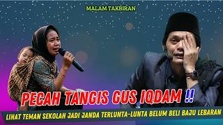 Gus Iqdam Terbaru  Pecah Tangis Lihat Teman Sekolah Jadi Janda Terluntalunta Cari Baju Lebaran