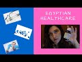 Living in Egypt - Healthcare (hospitals, doctors, medications, costs, insurance)