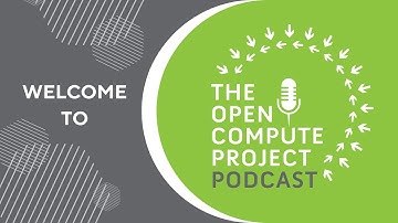 Welcome to The Open Compute Project Podcast