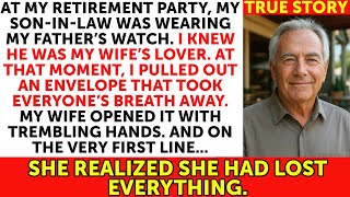 At my retirement party, my son-in-law was wearing my father’s watch. I knew he was my wife’s lover.
