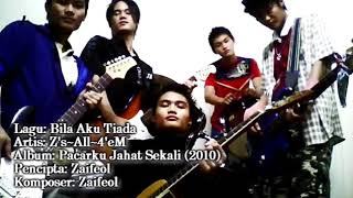 Z's~All~4'eM - Bila Aku Tiada (2010)