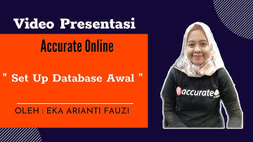 Video Tutorial  Setup Database Awal Accurate Online oleh Eka Arianti Fauzi