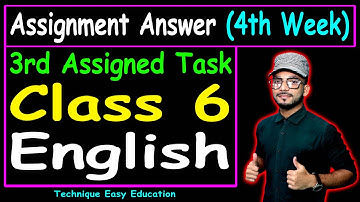 Class 6 English Assignment Answer || ৬ষ্ঠ শ্রেনি ইংরেজি ৪র্থ  এসাইনমেন্ট উত্তর || English Assignment