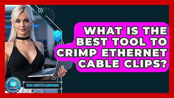 What Is The Best Tool To Crimp Ethernet Cable Clips? - Your Computer Companion