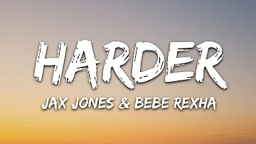 Jax Jones, Bebe Rexha - Harder (Lyrics)