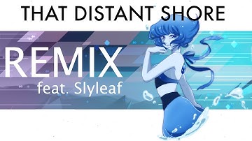 Steven Universe - That Distant Shore (Remix feat. Slyleaf)