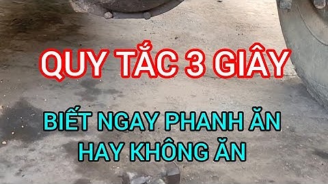 QUY TẮC 3 GIÂY BIẾT NGAY PHANH LỐC KÊ KHỎE HAY YẾU???