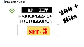 AP IIIT  - Set 3 - Principles of Metallurgy - MSS StudyCloud
