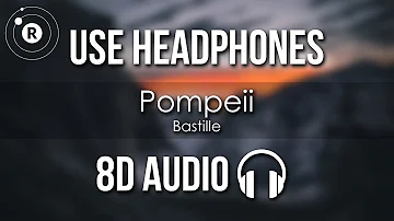 Bastille - Pompeii (8D AUDIO)