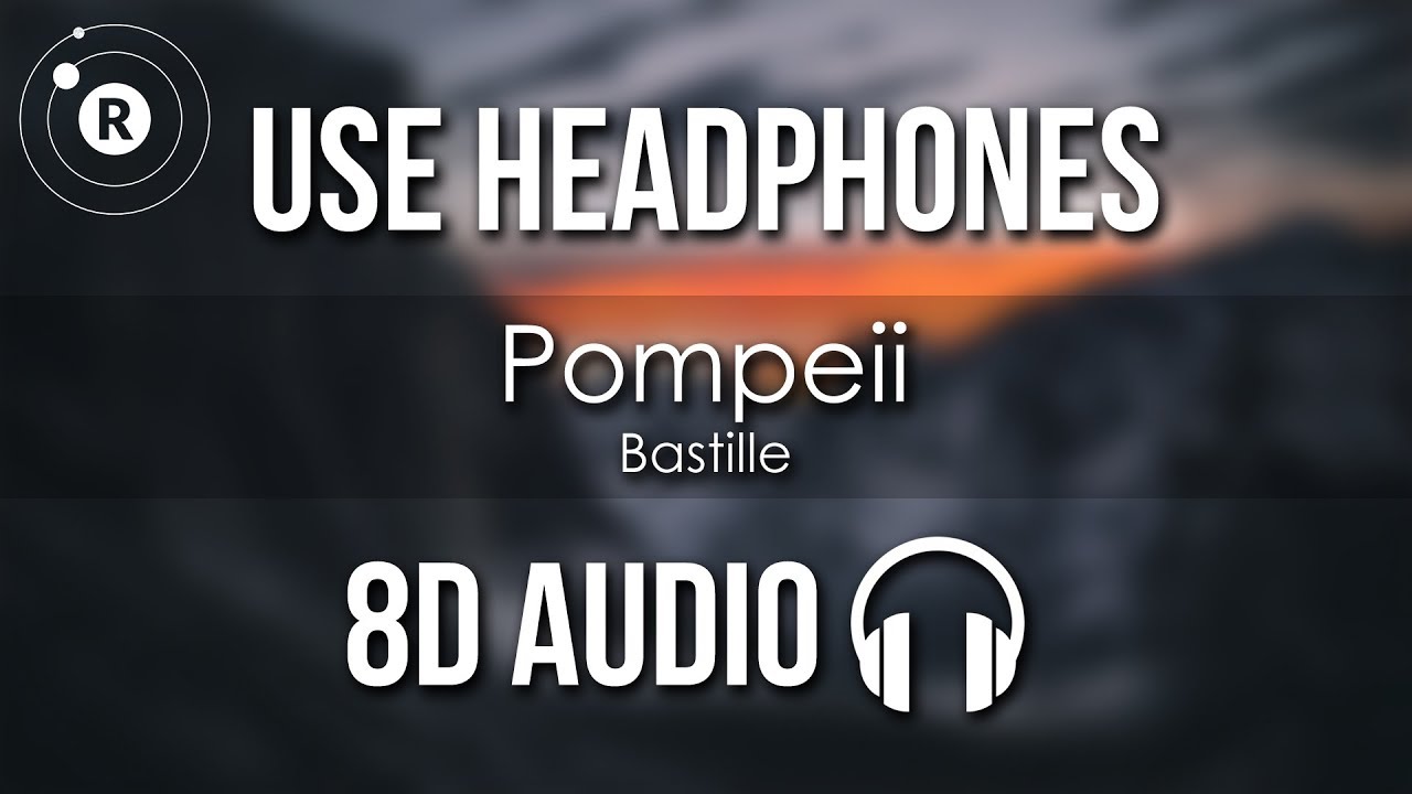 Bastille - Pompeii (8D AUDIO)