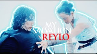 Reylo |  My Salvation | Rey & Kylo/Ben
