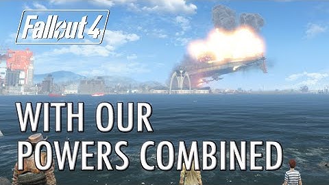 With Our Powers Combined In a Nutshell #fallout4 #fallout