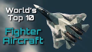 World's Top 10 Fighter Jets of Today 2020