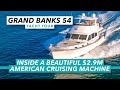 Grand Banks GB54 tour | Inside a beautiful $2.9m American cruising machine | Motor Boat & Yachting