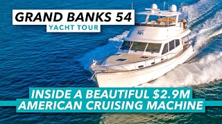 Grand Banks GB54 tour | $2.9m American cruising machine