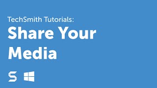 Snagit 13: Share Your Media