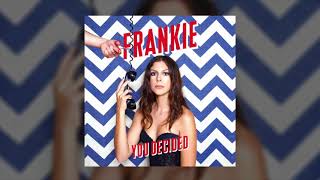 Frankie - You Decided (Audio)