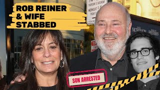 Shocking Hollywood Tragedy: Rob Reiner & Wife Stabbed – Son Arrested