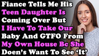 Download Lagu Fiance Tells Me His Teen Daughter Is Coming Over But I Have To Take Our Baby \u0026 GTFO From My House... MP3 Download Lagu Fiance Tells Me His Teen Daughter Is Coming Over But I Have To Take Our Baby \u0026 GTFO From My House... MP3