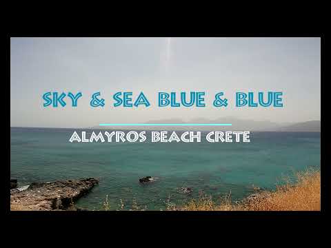 Crete Blue & Blue Almyros beach 4k