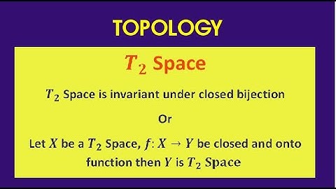 T2 Space is inavariant under closed bijection