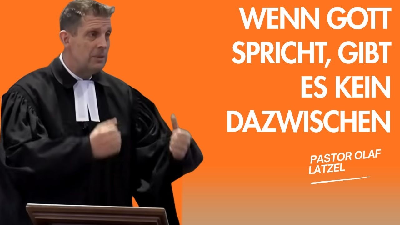 Pastor Olaf Latzel || Wenn Gott spricht, gibt es kein Dazwischen