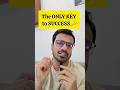 The Only key to success is this ! #success #mindset #india