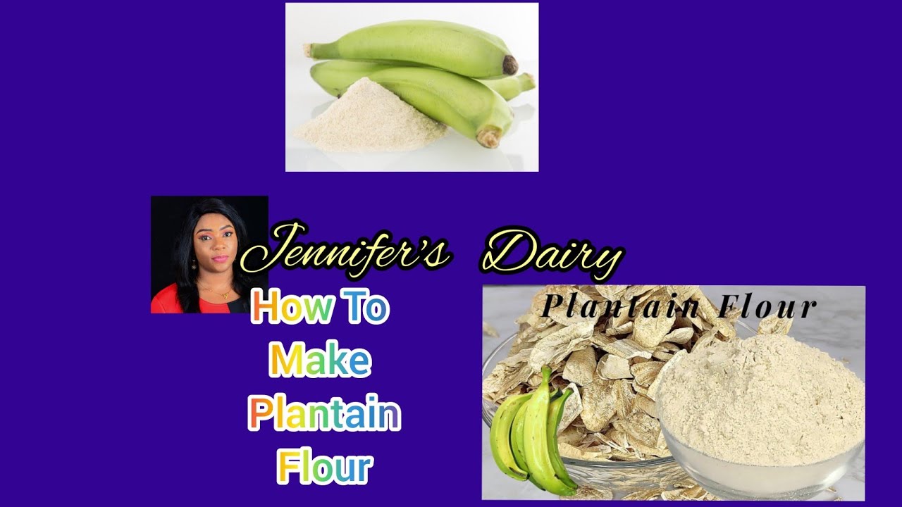 How To Make Plantain Flour YouTube