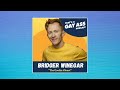 Bridger Winegar - That's A Gay Ass Podcast - "The Cookie Closet"